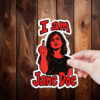 I Am Jane Doe Survivor Solidarity Sticker