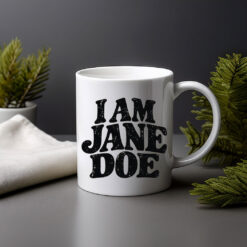 I Am Jane Doe Survivor Support Mug