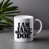 I Am Jane Doe Survivor Support Mug