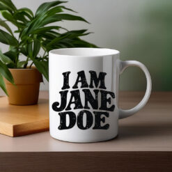 I Am Jane Doe Survivor Support Mug