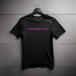 I Am Jane Doe Tee, Survivor Support Shirt