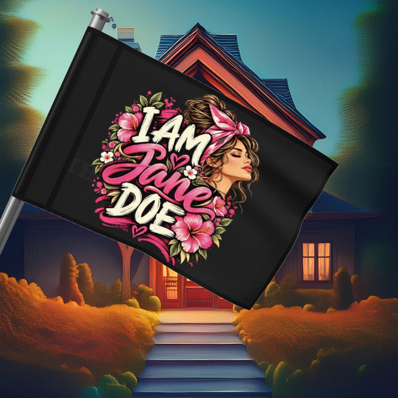 I Am Jane Doe Women Believe Survivors Flag