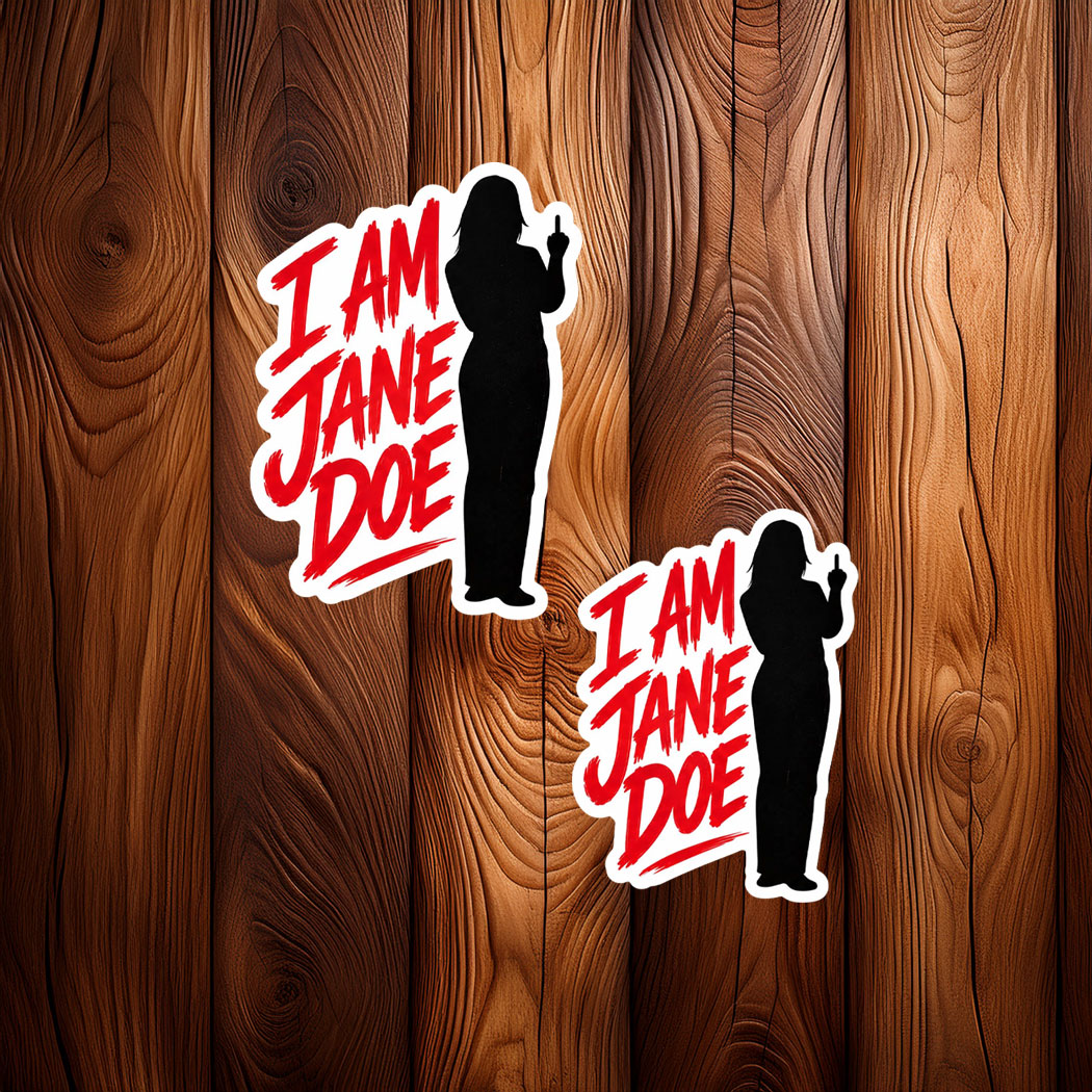 I Am Jane Doe Womens Right Stickers