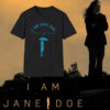 I Am Jane Doe Women's Rights Shirt