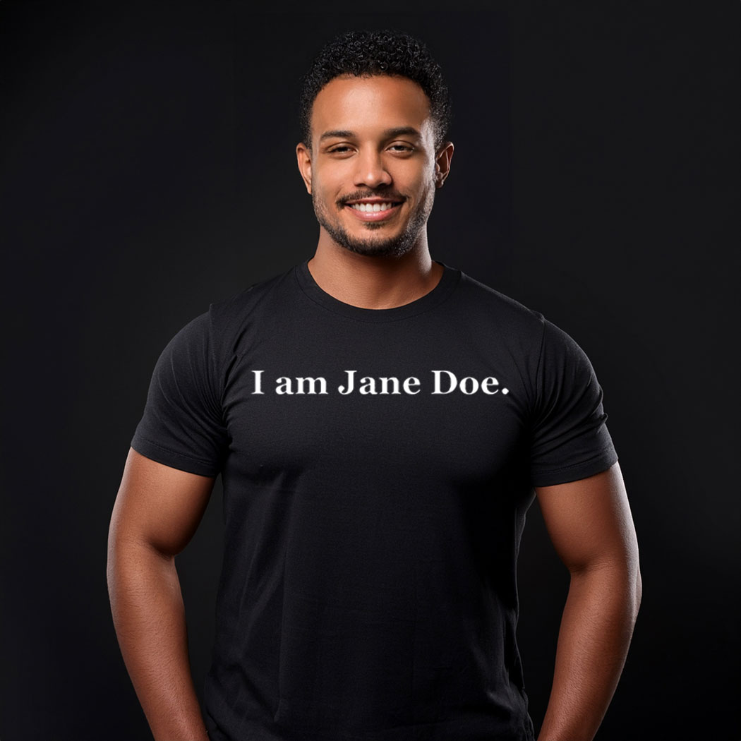 I Am Jane Doe Womens Rights T-Shirt