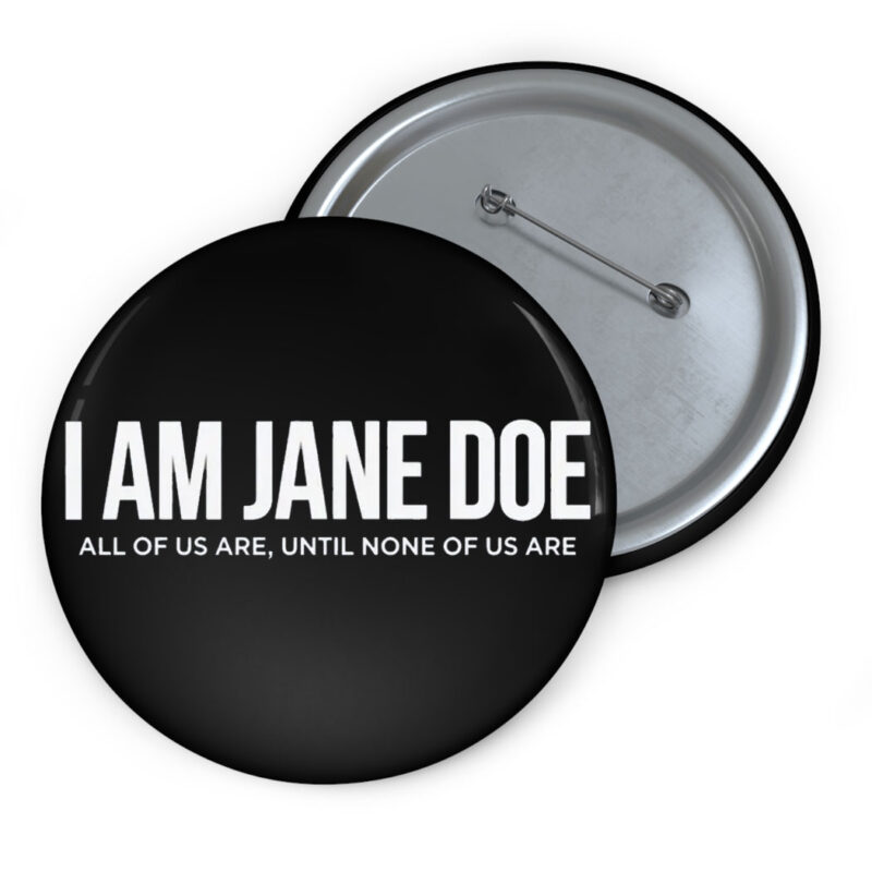I Am Jane Doe Womens Solidarity Button