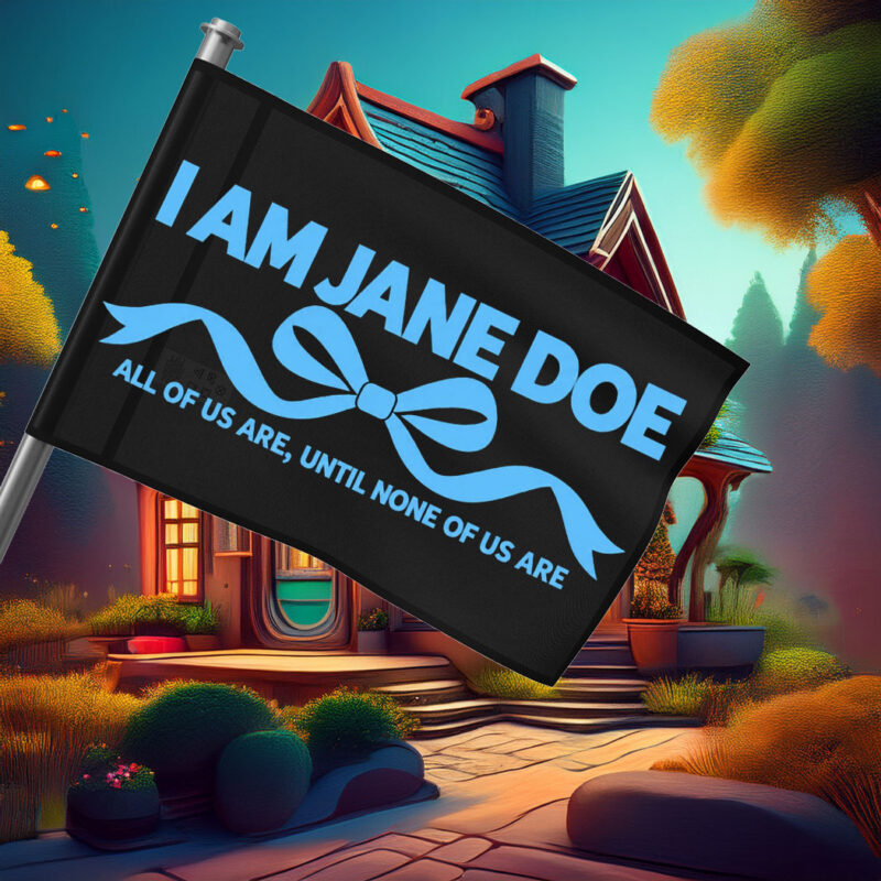 I Am Jane Doe Womens Solidarity Flags