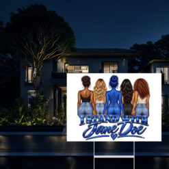 I Stand with Jane Doe Yard Sign