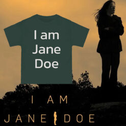 I Am Jane Doe Gift T-Shirt