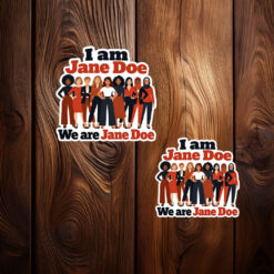 I am Jane Doe We Are Jane Doe Sticker