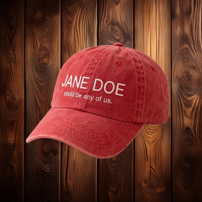 Jane Doe Could Be Any Of Us Embroidered Hat