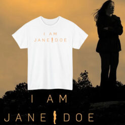 Official I Am Jane Doe Shirt