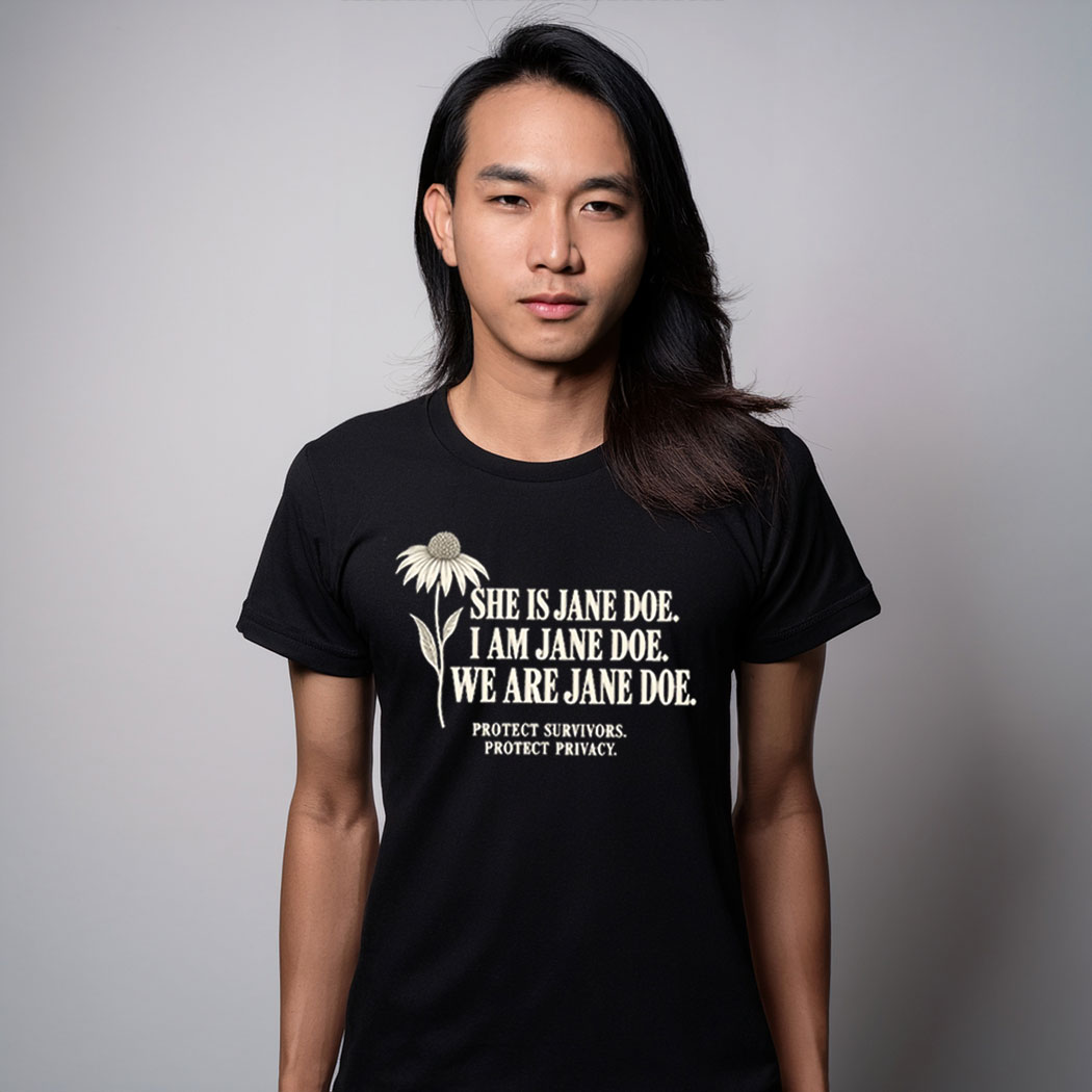 She Is Jane Doe Shirt