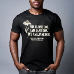 She Is Jane Doe Shirt