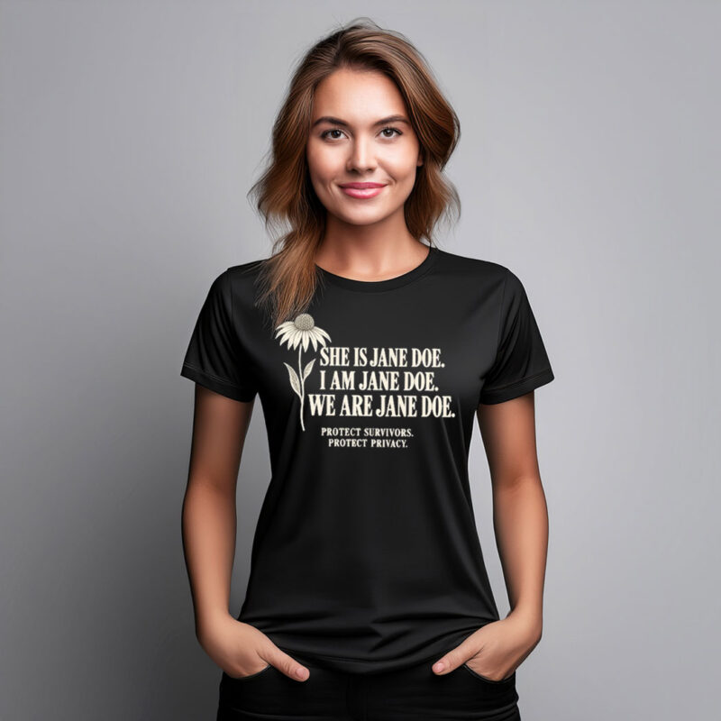 She Is Jane Doe Shirt