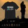 We Are All Jane Doe Awareness Tee