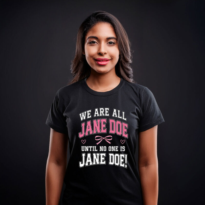 We Are All Jane Doe Feminist Gift Shirt