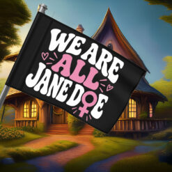 We Are All Jane Doe Flags