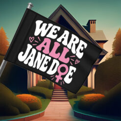 We Are All Jane Doe Flags
