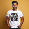 We Are All Jane Doe, I Believe Her Shirt