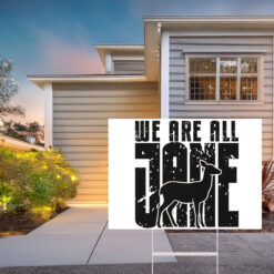 We Are All Jane Yard Sign