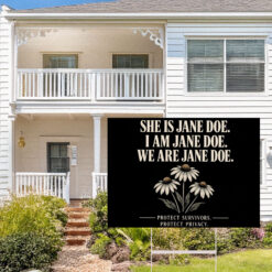 We Are Jane Doe Yard Sign